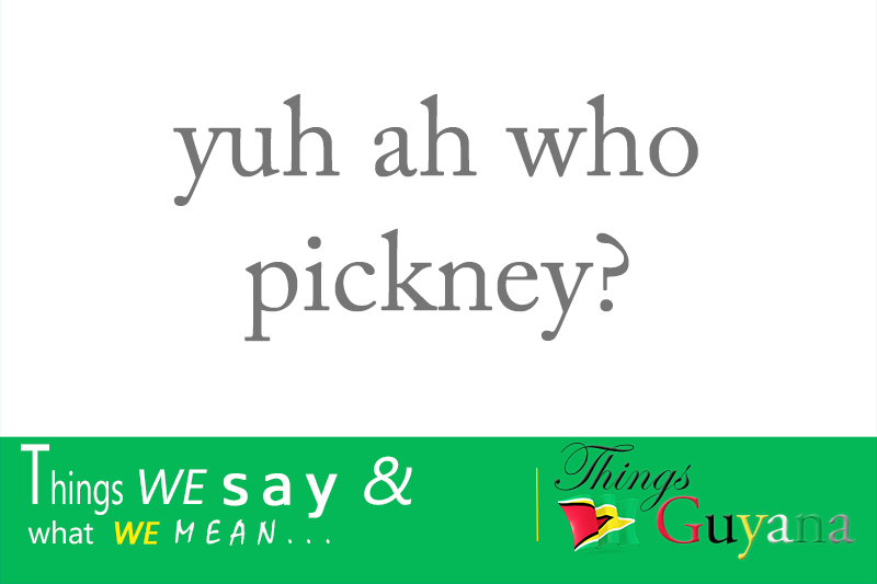 Who pickney